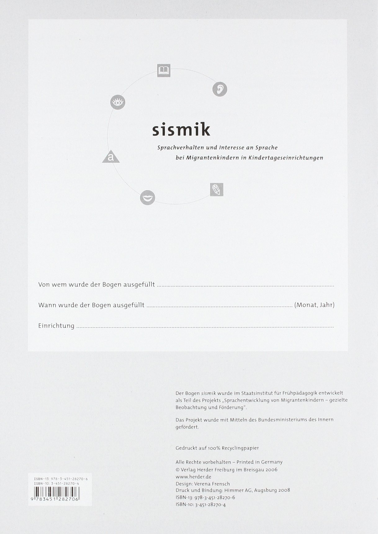 Sismik Sprachverhalten Und Interesse An Sprache Bei Migrantenkindern In Kindertageseinrichtungen 10 Beobachtungsbogen Mit Begleitheft Begleitheft Mit 10 Beobachtungsbogen Zu Je 12 S Amazon De Bay Staatsinstitut F Fruhpadagogik Ifp Ulich