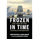 Frozen in Time: The Fate of the Franklin Expedition
