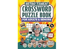 Retro Times! Crossword Puzzle Book For Adults & Seniors: Enjoy 50 Nostalgic Crosswords Inspired by Music, Movies, Sports and Pop Culture from the 50s-90s (Large Print) (Nostalgic Gifts)