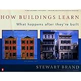 How Buildings Learn: What Happens After They're Built