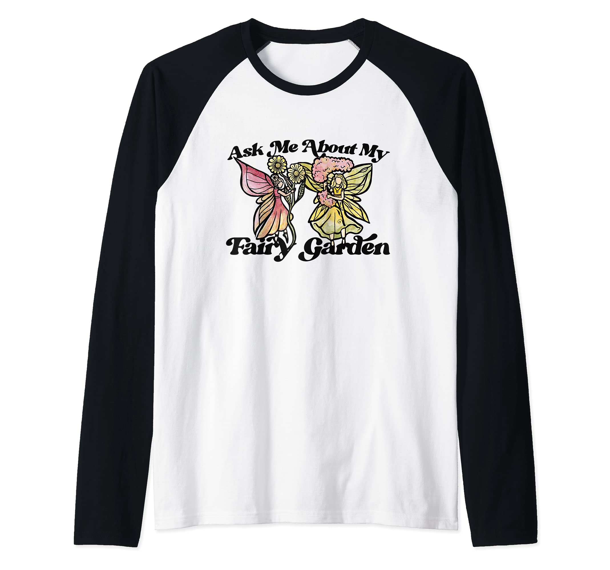 Ask me about my Fairy Garden Fairy Gardener Cute Faeries Raglan Baseball Tee