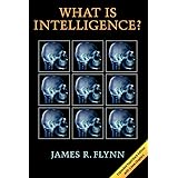 What Is Intelligence?: Beyond the Flynn Effect
