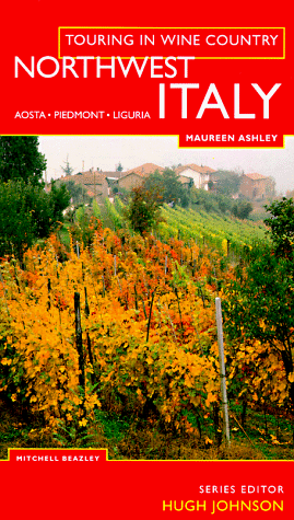 Touring In Wine Country: Northwest Italy by Maureen Ashley