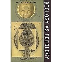 Biology as Ideology: The Doctrine of DNA