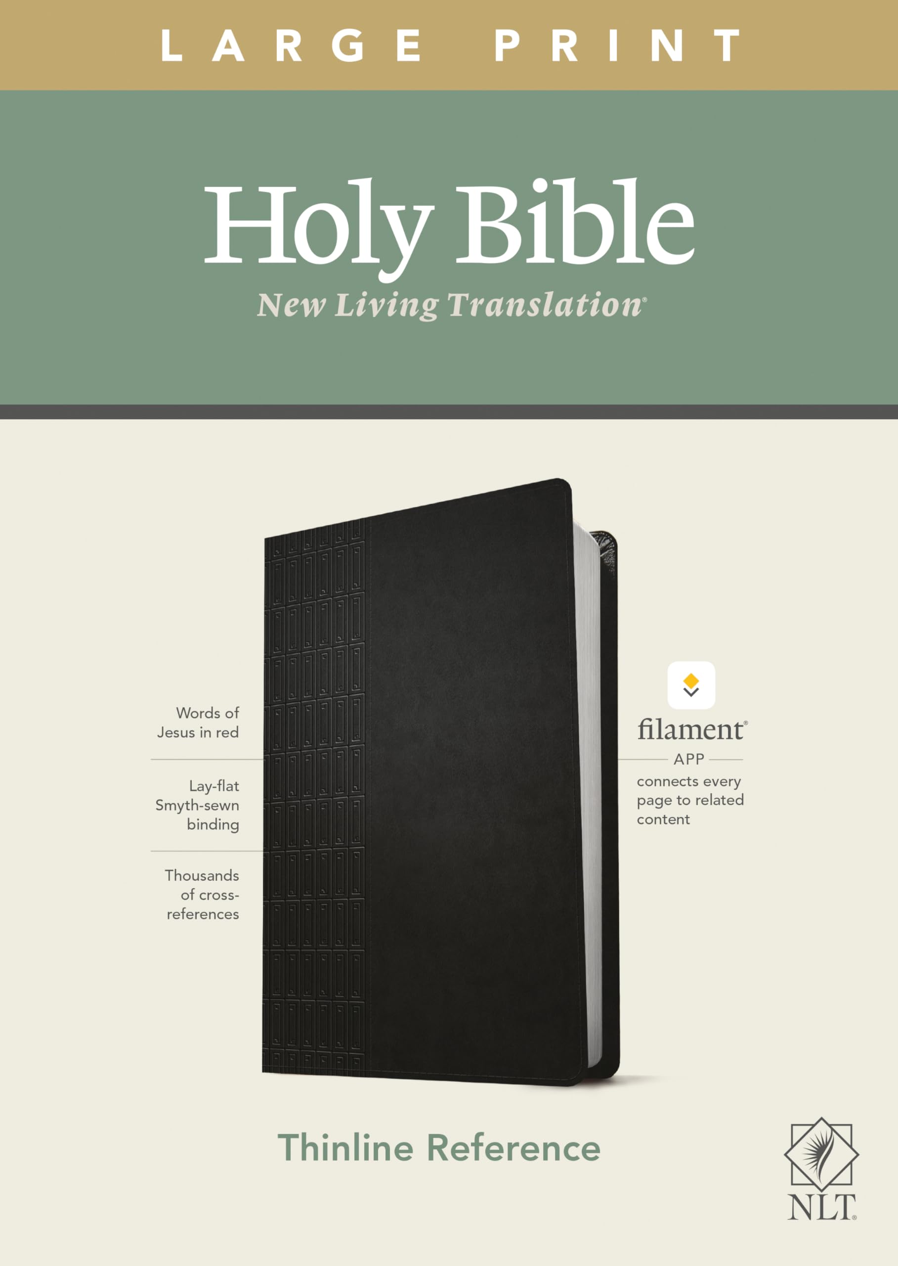 NLT Large Print Thinline Reference Bible, Filament Enabled (LeatherLike, Cross Grip Black, Red Letter): Includes Free Access to the Filament Bible App ... Notes, Devotionals, Worship Music, and Video NLT Large Print Thinline Reference Bible, Filament Enabled (LeatherLike, Cross Grip Black, Red Letter): Includes Free Access to the Filament Bible App ... Notes, Devotionals, Worship Music, and Video 