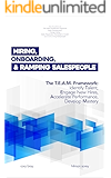 Hiring, Onboarding, and Ramping Salespeople: The T.E.A.M. Framework