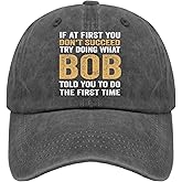 If at First You Don't Succeed Try Doing What Bob Told You to Do Golf Hat Women’s Hat Pigment Black Mens Beach