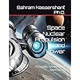 space travel nuclear propulsion Space Nuclear Propulsion and Power: Principles, Systems, and Applications