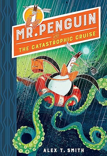 Download Mr Penguin and the Catastrophic Cruise: Book 3 PDF