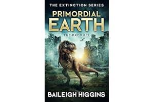 Primordial Earth: The Prequel