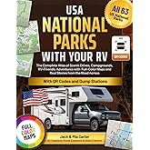 USA National Parks with Your RV: The Complete Atlas of RV-Friendly Adventures, Campgrounds & Dump Stations With Full-Color Maps, and Real Stories from the Road Across All 63 National Parks