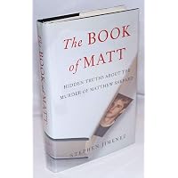 The Book of Matt: Hidden Truths About the Murder of Matthew ...