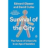 Survival of the City: The Future of Urban Life in an Age of Isolation
