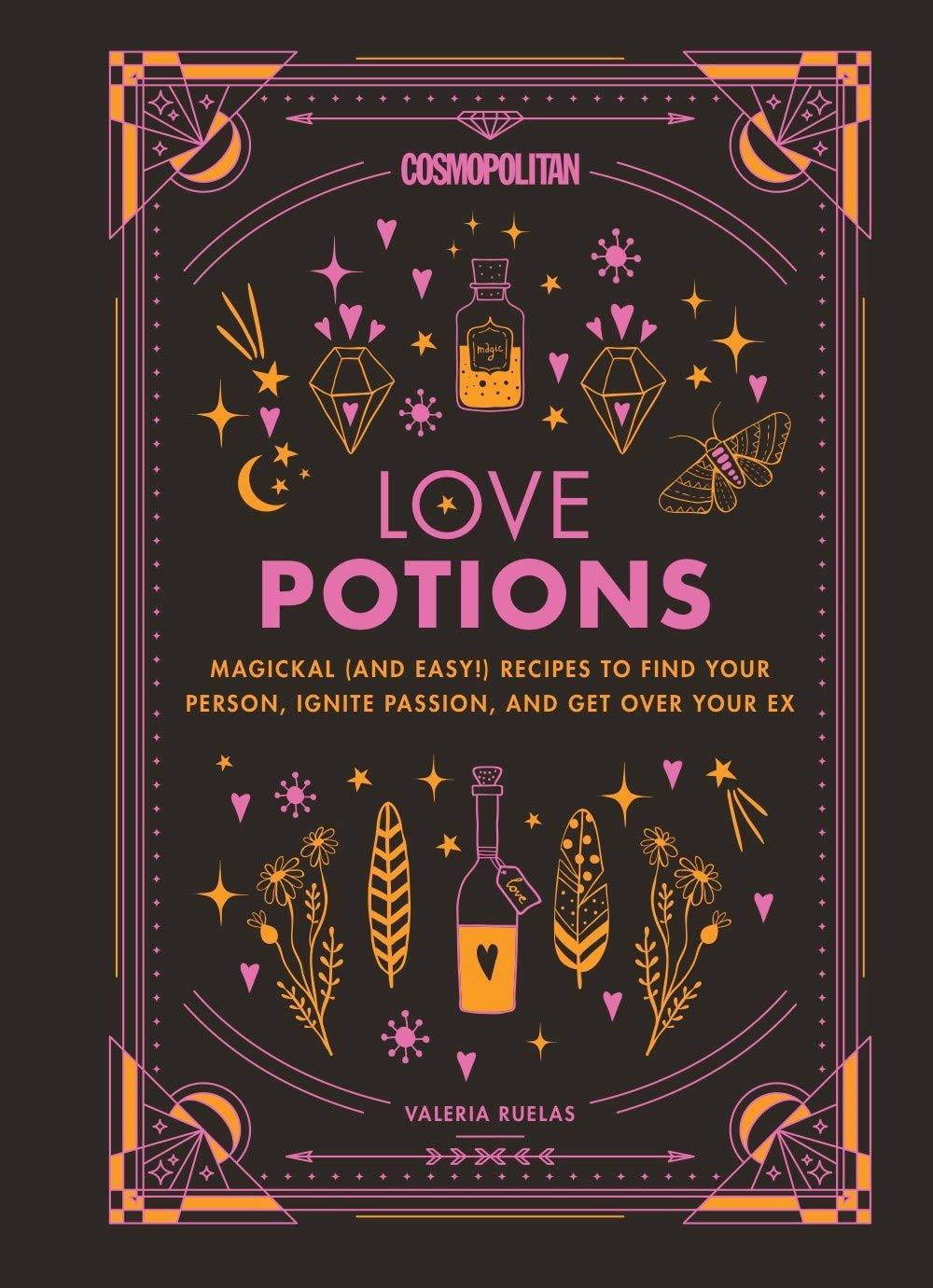 Cosmopolitan Love Potions Magickal And Easy Recipes To Find Your Person Ignite Passion And Get Over Your Ex Volume 1 Cosmopolitan Love Magick Cosmopolitan Ruelas Valeria Amazon Com Books