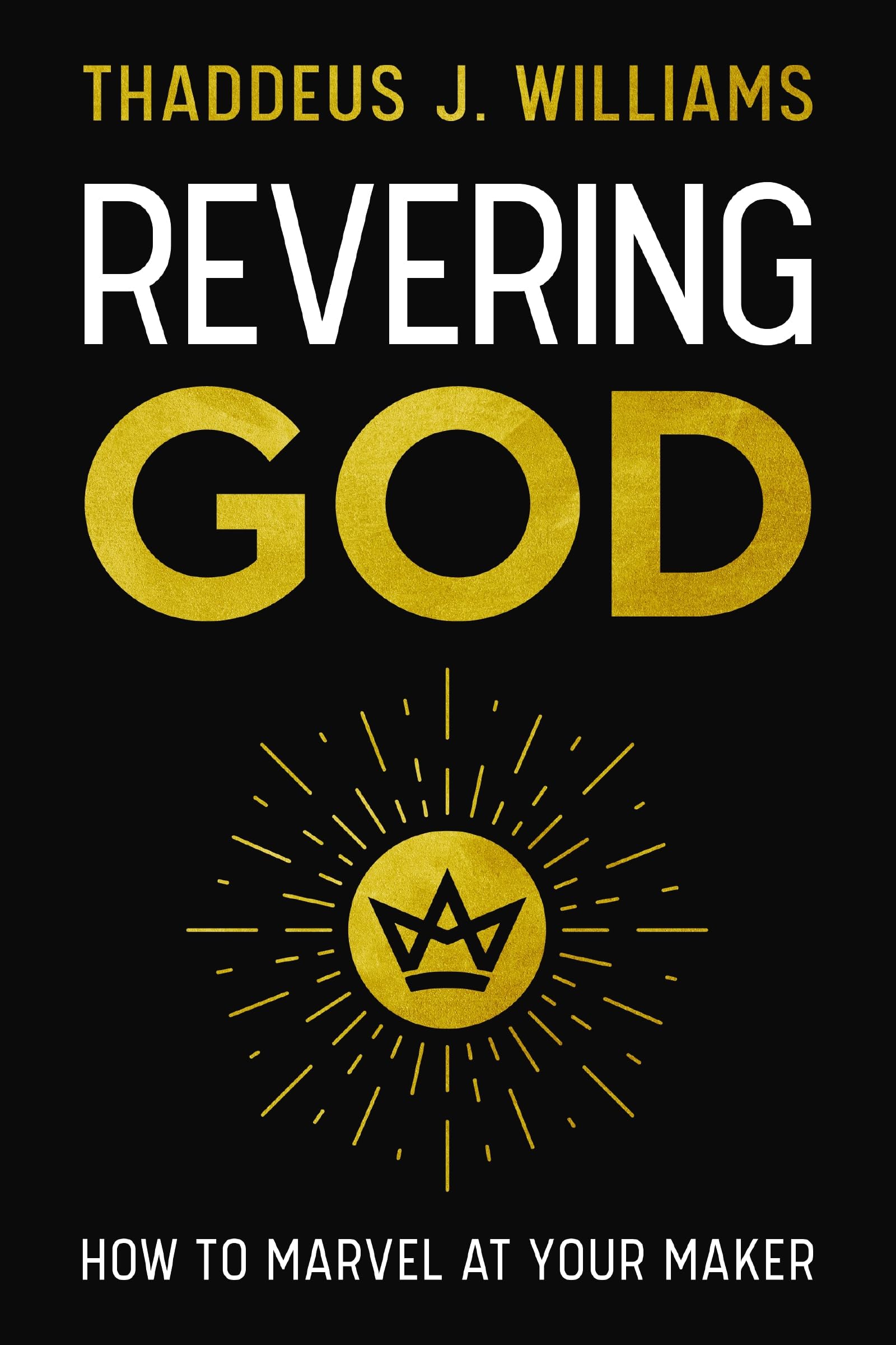 Photo 1 of Revering God: How to Marvel at Your Maker