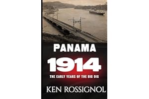 Panama 1914: The early years of the Big Dig (Twentieth Century History)