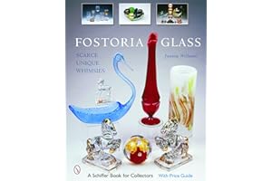Fostoria Glass: Scarce, Unique, and Whimsies