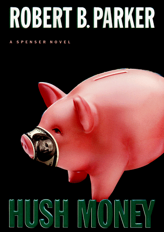 Hush Money (Spenser Mystery) 0739402870 Book Cover