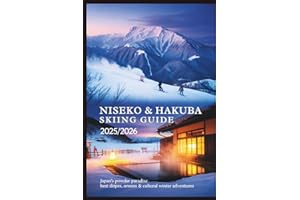 Niseko & Hakuba Skiing Guide 2025/2026: Japan’s Powder Paradise – Best Slopes, Onsens & Cultural Winter Adventures