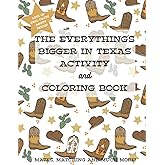 The Everything's Bigger in Texas Activity and Coloring Book