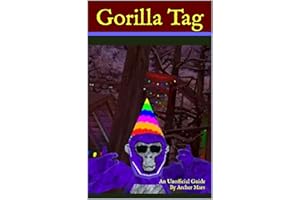 Gorilla Tag: An Unofficial Guide