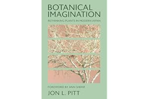 Botanical Imagination: Rethinking Plants in Modern Japan (The Environments of East Asia)
