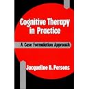 Cognitive Therapy in Practice: A Case Formulation Approach