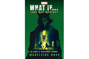 Marvel: What If...Loki Was Worthy? (A Loki & Valkyrie Story)