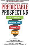 Predictable Prospecting: How to Radically Increase Your B2B Sales Pipeline (Business Books)