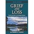 Grief and Loss: Theories and Skills for the Helping Professions, Third Edition