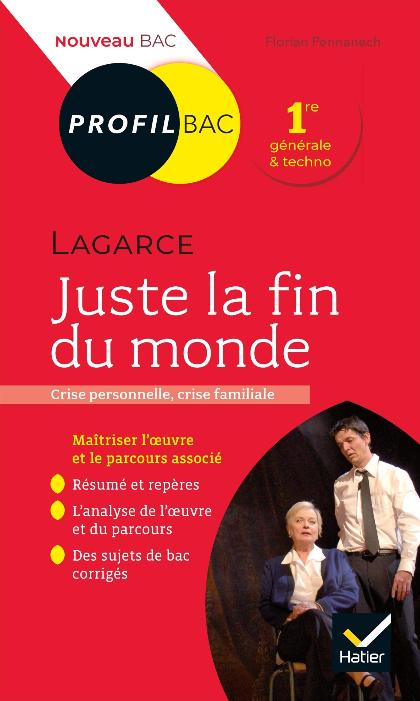 Profil Lagarce Juste La Fin Du Monde Toutes Les Cles D Analyse Pour Le Bac Programme De Francais 1re 2021 2022 Pennanech Florian Amazon Fr Livres