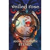 Veiled Rose (Tales of Goldstone Wood)