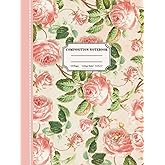 Vintage Botanical Composition Notebook: College Ruled, Floral Pink Roses, Cottagecore Aesthetic Journal For Girls, Cute Pink Notebook For School, Office Or Home Craft
