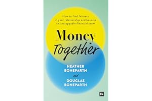 Money Together: How to find fairness in your relationship and become an unstoppable financial team