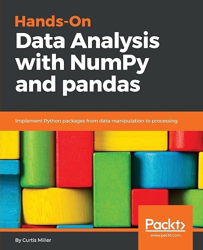 Download Hands-On Data Analysis with NumPy and pandas: Implement Python packages from data manipulation to processing PDF