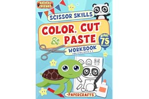 Animal Friends Scissor Skills Color, Cut and Paste Workbook for Kids Ages 3-6: Cute Animal Papercraft Activities to Color, Cu