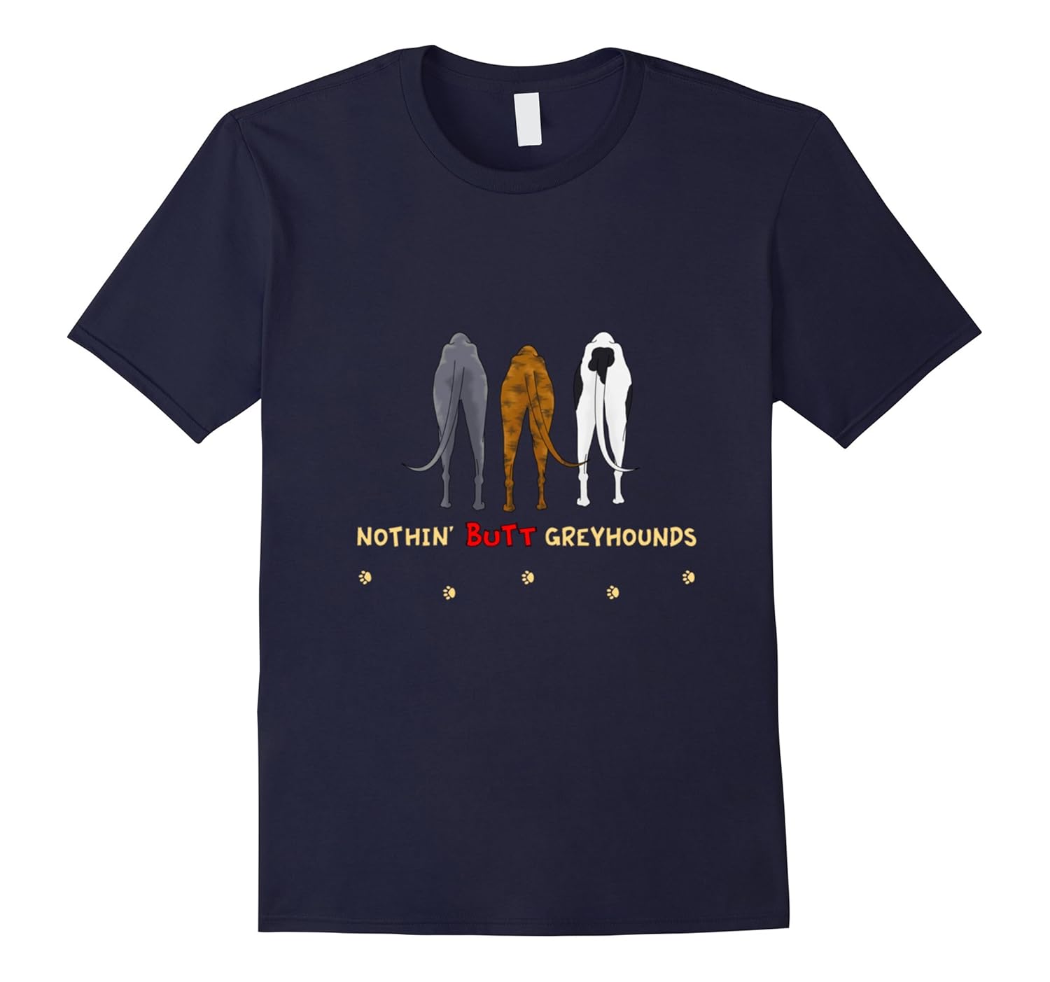 Nothin' butt greyhounds TShirt-Art