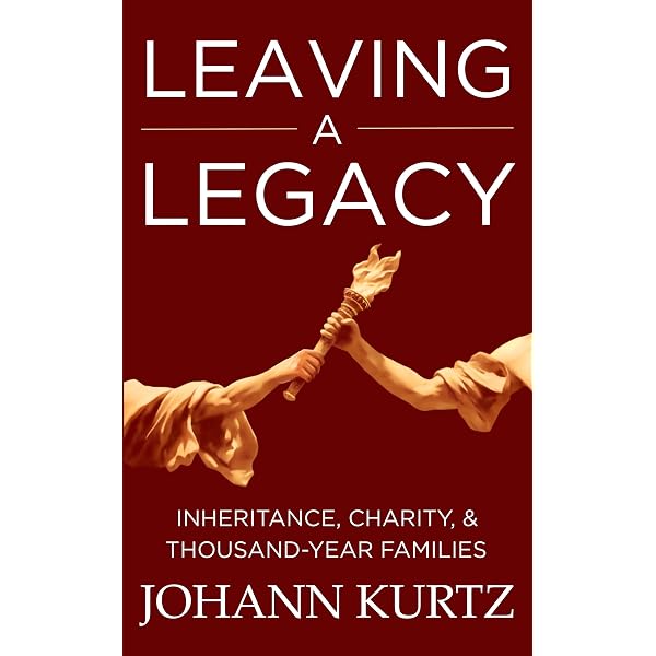 Leaving a Legacy: Inheritance, Charity, & Thousand-Year Families