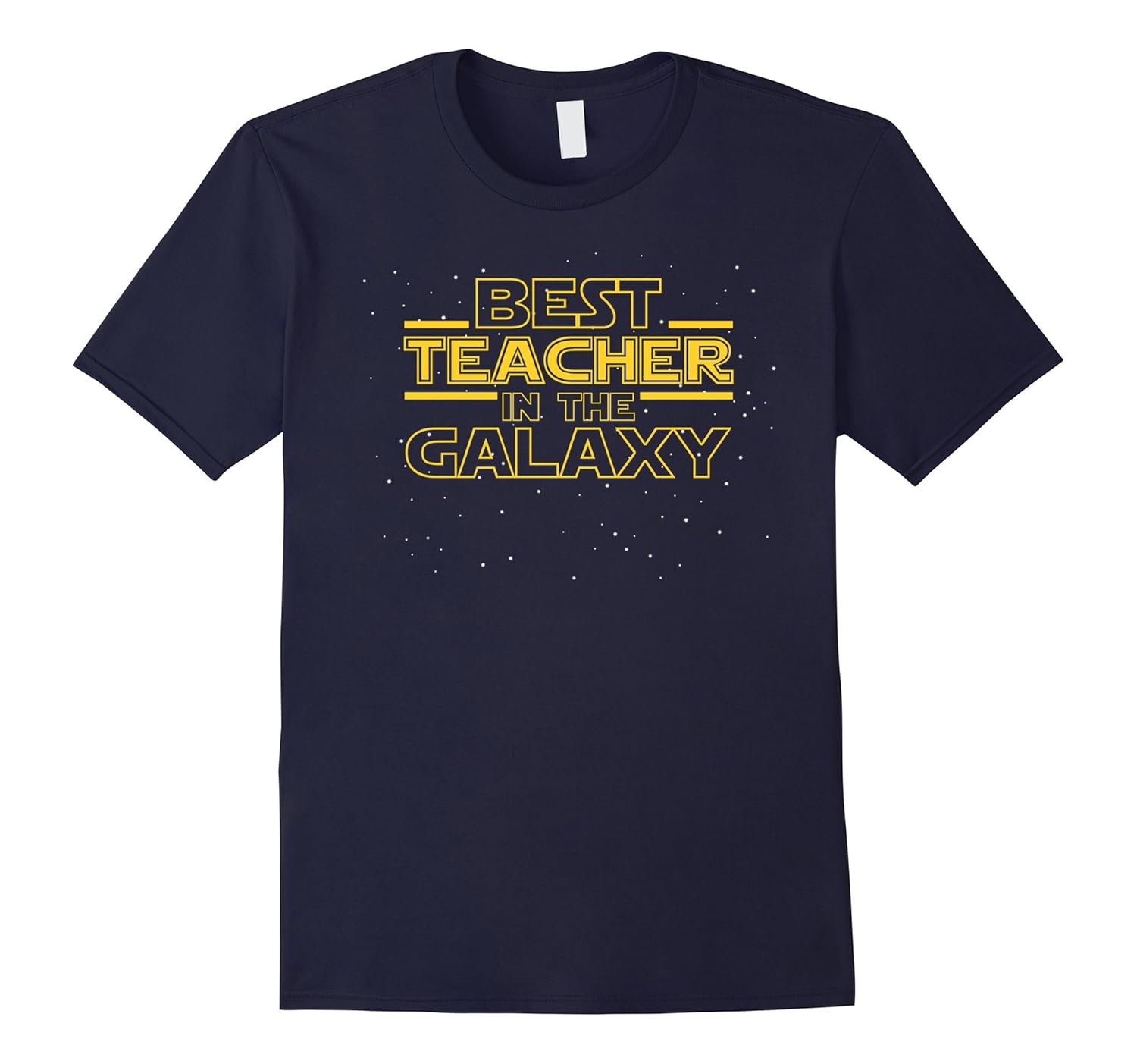 Best Teacher in the Galaxy, Funny Teacher T-Shirt Gift-ANZ