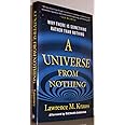 A Universe from Nothing: Why There Is Something Rather than Nothing