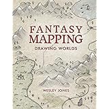 Fantasy Mapping: Drawing Worlds