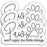 (3Pcs) Paws and Enjoy The Little Things Sticker – Cat Dog Paw Vinyl Decal, Inspirational Pet Lover Sticker for Laptop, Water Bottle, Phone Case, Scrapbook 3" x 1.8 "