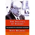 The Politics of Memory: The Journey of a Holocaust Historian