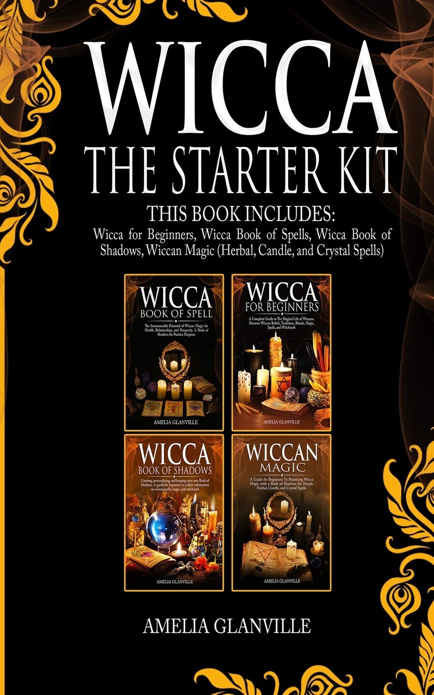 Wicca The Starter Kit This Book Includes Wicca For Beginners Wicca Book Of Spells Wicca Book Of Shadows Wiccan Magic Herbal Candle And Crystal Spells Glanville Amelia 9781687206718 Amazon Com Books