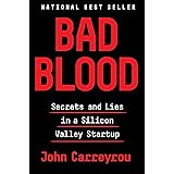 Bad Blood: Secrets and Lies in a Silicon Valley Startup