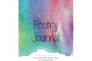 Poetry Journal: Notebook with Prompts for Creating Poems for Kids, Teens, and Adults 6X9" 100 Pages