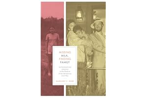 Missing Mila, Finding Family: An International Adoption in the Shadow of the Salvadoran Civil War (Louann Atkins Temple Women & Culture Series)