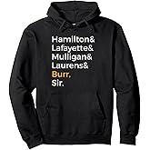 Hamilton Laurens Lafayette Mulligan Burr Sir Tee. Pullover Hoodie