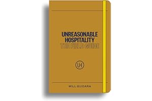 Unreasonable Hospitality: The Field Guide