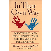 In Their Own Way: Discovering and Encouraging Your Child's Multiple Intelligences book cover In Their Own Way: Discovering and Encouraging Your Child's Multiple Intelligences book cover
